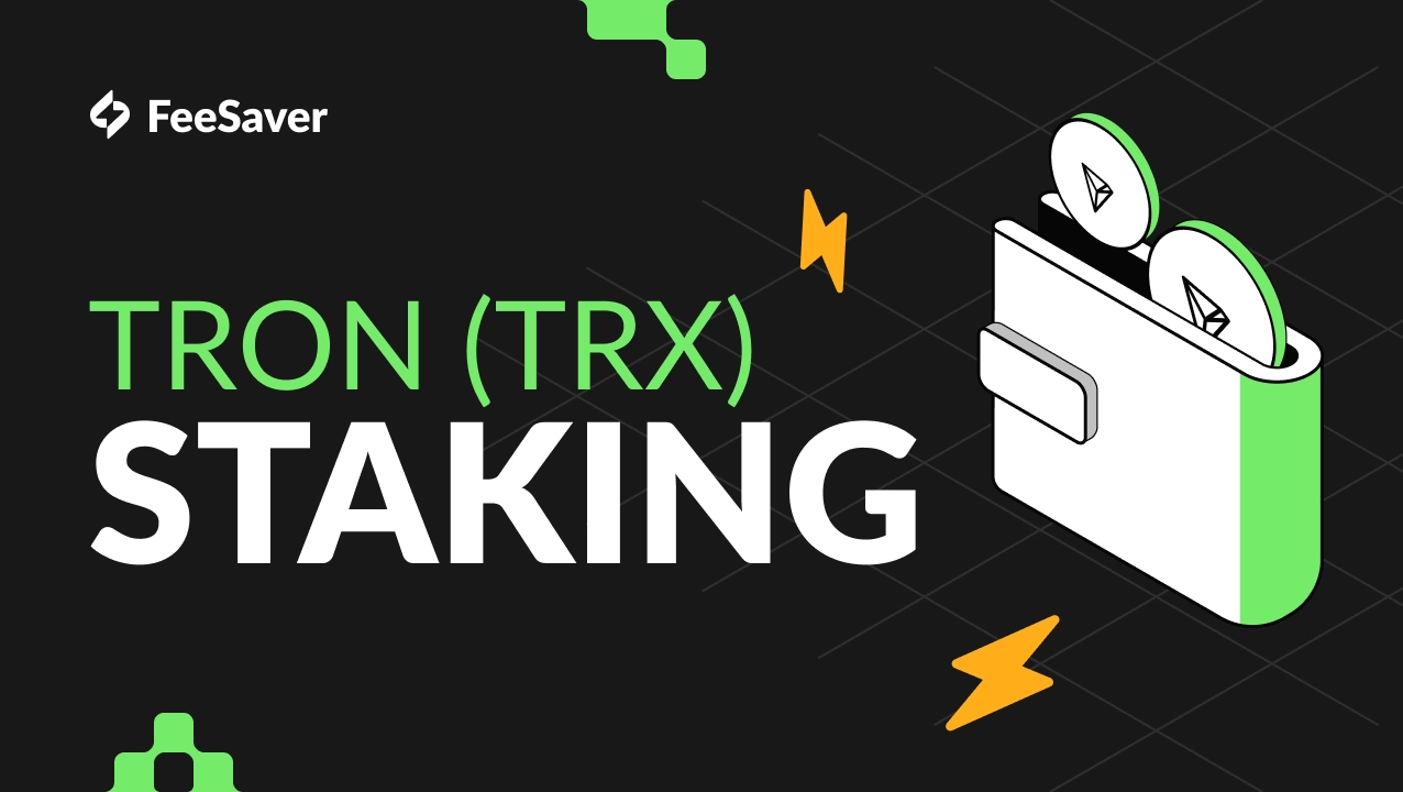 Стейкинг TRON (TRX) через FeeSaver: что нужно знать